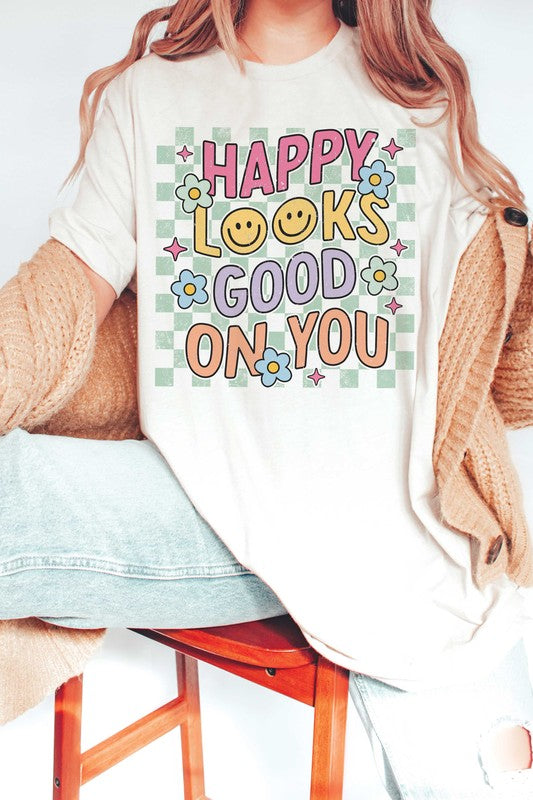 HAPPINESS LOOKS GOOD ON YOU Graphic Tee
