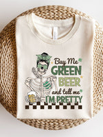 Buy Me Green Beer and Tell Me I'm Pretty