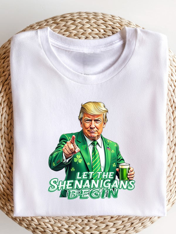 Trump Let the Shenanigans Begin Graphic Tee