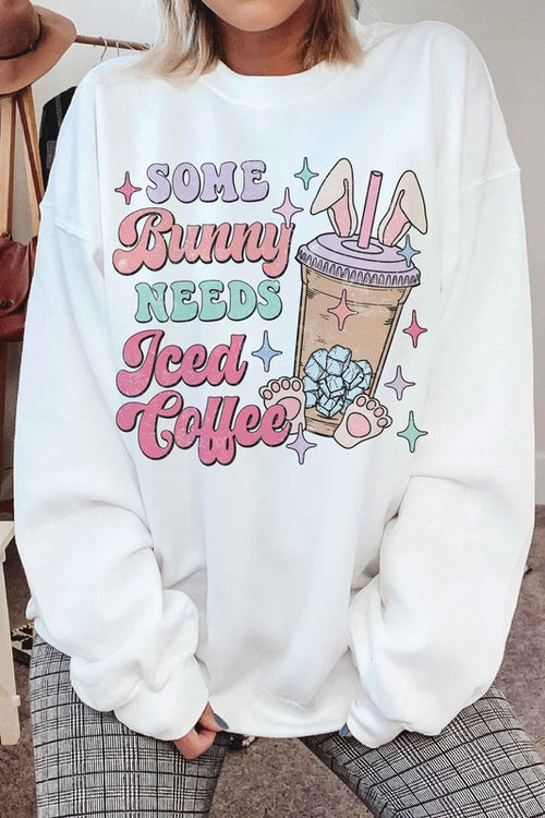 SOME BUNNY NEEDS ICED COFFEE Graphic Sweatshirt